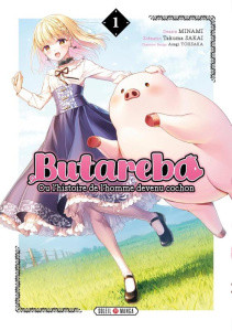 Butareba, ou l'histoire de l'homme devenu cochon Tome 1 - Minami ; Sakai Takuma ; Tohsaka Asagi