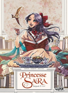 Princesse Sara Intégrale Tome 1 à 4 - Alwett Audrey ; Moretti Nora ; Boccato Claudia