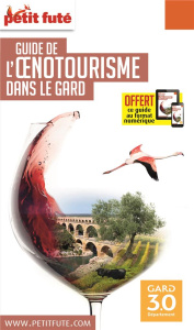 Petit Futé Oenotourisme dans le Gard. Edition 2020 - AUZIAS/LABOURDETTE