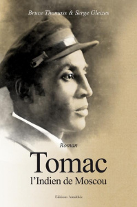 Tomac, l'Indien de Moscou - Thomass Bruce ; Gleizes Serge