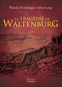 La tragédie de Waltenburg - Tahar-Lang Wanda Dominique