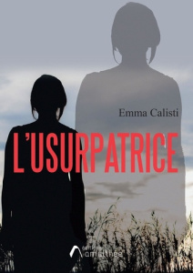 L'usurpatrice - Calisti Emma