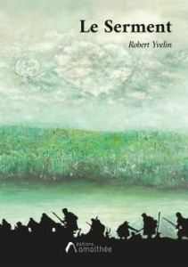 Le serment - Yvelin Robert