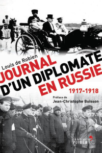 Journal d'un diplomate en Russie. 1917-1918 - Robien Louis de ; Buisson Jean-Christophe