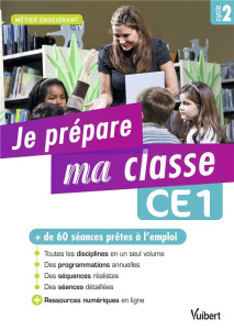 Je prépare ma classe CE1 Cycle 2 - Loison Marc ; Bruat Françoise ; Adlimi Leïla ; Con