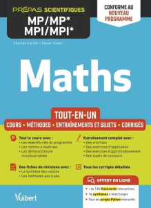 Maths MP/MP*-MPI/MPI*. Tout-en-un - Cours, méthodes, entraînements et sujets, corrigés, Edition 2022 - Cochet Charles ; Oudot Xavier