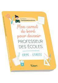 Mon carnet de bord pour devenir professeur des écoles. CRPE - Stage - MARINA (MAISQUEFAITL