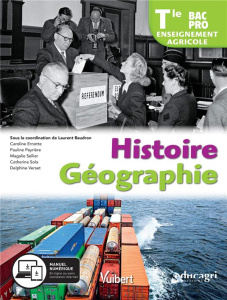 Histoire Géographie Tle Bac Pro enseignement agricole. Edition 2019 - Baudron Laurent