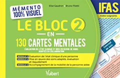 Le Bloc 2 en 130 cartes mentales IFAS - Gaudron Elise ; Pitetti Bruno