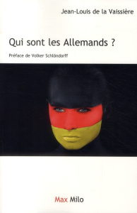 Qui sont les Allemands ? - La Vaissière Jean-Louis de ; Schlöndorff Volker