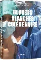 Blouses blanches, colère noire - Kron Bernard