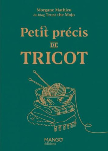 Petit précis de tricot - Mathieu Morgane