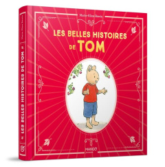 Les belles histoires de Tom - Bawin Marie-Aline ; Le Masne Christophe ; Lambilly