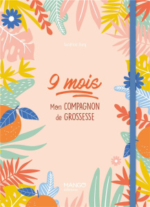 9 mois. Mon compagnon de grossesse - Dury Sandrine