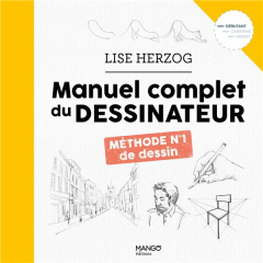 Manuel complet du dessinateur - Herzog Lise