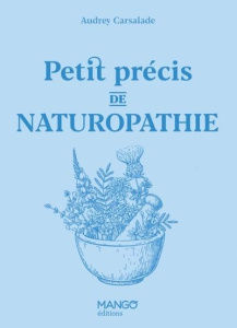 Petit précis de naturopathie - Carsalade Audrey ; Stefano Laurent