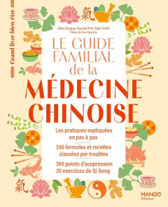 Le guide familial de la médecine chinoise - Donguy Gilles ; Perli Pascale ; Tardif Alain ; Réq