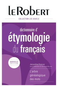 Dictionnaire de l'étymologie du français - Picoche Jacqueline ; Rolland Jean-Claude