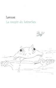 Le soupir du batracien - Harmas Alain