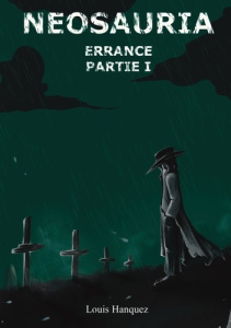Neosauria Errance Tome 1 - Hanquez Louis