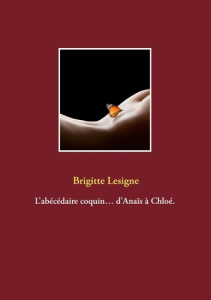 L'abécédaire coquin. D'Anaïs à Chloé - Lesigne Brigitte