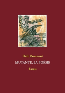 Mutante, la poésie - Bouraoui Hédi