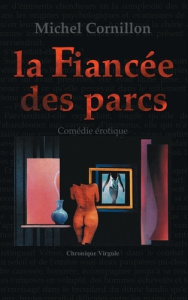 La fiancée des parcs - Cornillon Michel