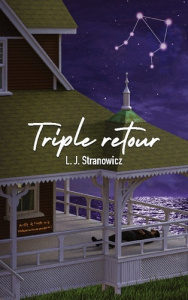 Triple retour - STRANOWICZ L.J.