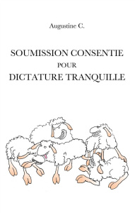 Soumission consentie pour dictature tranquille - C. Augustine