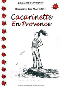 Cacarinette en Provence - Franceschi Régine