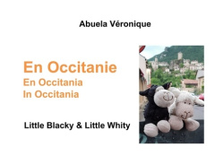 Big Blacky & Big Whity : En Occitanie. Edition français-anglais-espagnol - Abuela Véronique
