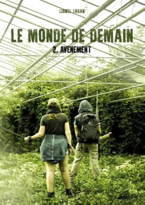 Le monde de demain Tome 2 : Avènement - Truan Lionel
