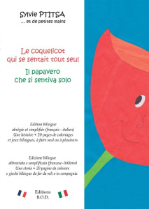 Le coquelicot qui se sentait tout seul/Il papavero che si sentiva solo. Edition bilingue - Ptitsa Sylvie