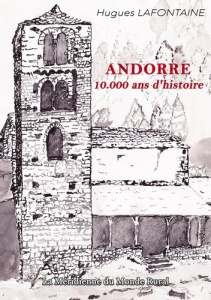 Andorre, 10 000 ans d'histoire - Lafontaine Hugues
