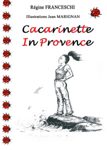 CACARINETTE IN PROVENCE - FRANCESCHI REGINE