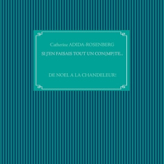 Si j'en faisais tout un con(mp)te... De Noël à la Chandeleur ! - Adida-Rosenberg Catherine