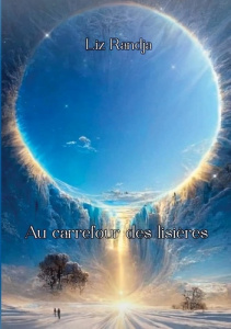 Au carrefour des lisières - Randja Liz