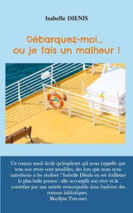 Débarquez moi... ou je fais un malheur ! - Diénis Isabelle