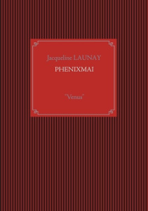 Phenixmai. Venus - Launay Jacqueline