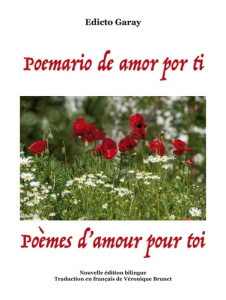 Poèmes d'amour pour toi. Edition bilingue français-espagnol - Garay Edicto