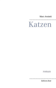 Katzen - Anstett Marc