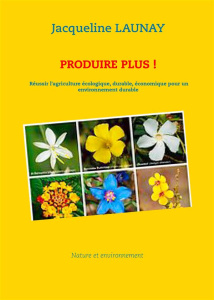 Produire plus ! - Launay Jacqueline