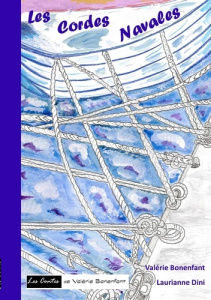 Les cordes navales - Bonenfant Valérie ; Dini Laurianne