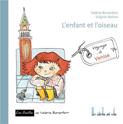 L'enfant et l'oiseau - Bonenfant Valérie ; Nahon Virginie