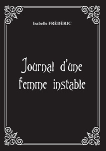 Journal d'une femme instable - Frédéric Isabelle