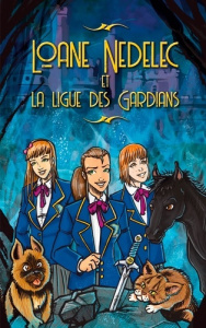 Loane Nedelec et la ligue des Gardians - Tremblier Emilie