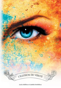 L'illusion de vérité - Seklitova Larisa ; Strelnikova Ludmila
