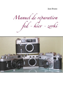 Manuel de réparation fed - kiev - zorki - Bruno Jean