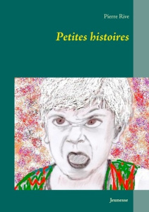 Petites histoires - Rive Pierre