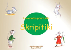 Les contes pour Leïla. Skripitiki - Joly Jean Bernard ; Foray Sophie ; Foray Marguerit